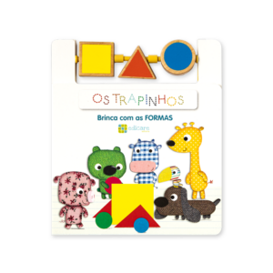 Os Trapinhos- Brinca com as formas